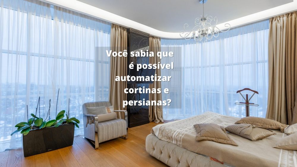 Automação de cortinas e persianas